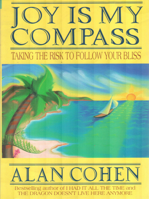 Title details for Joy is My Compass by Alan Cohen - Available